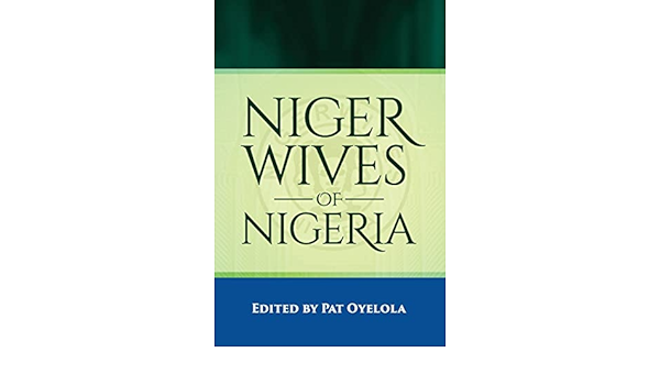 NIGERWIVES OF NIGERIA BY PAT OYELOLA (PB)