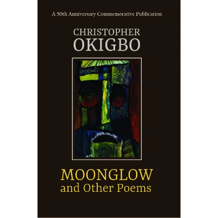 MOONGLOW AND OTHER POEMS BY CHRISTOPHER OKIGHO