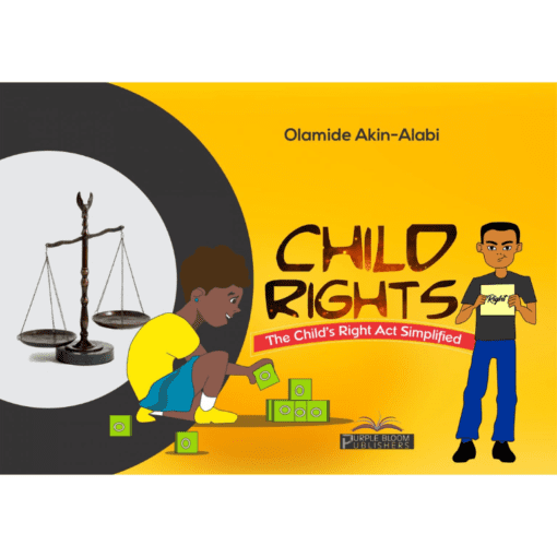 CHILD RIGHTS(ACT SIMPLIFIED) BY OLAMIDE AKIN