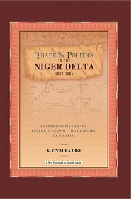TRADE AND POLITICS IN THE NIGER DELTA
