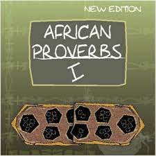 AFRICAN PROVERBS 1