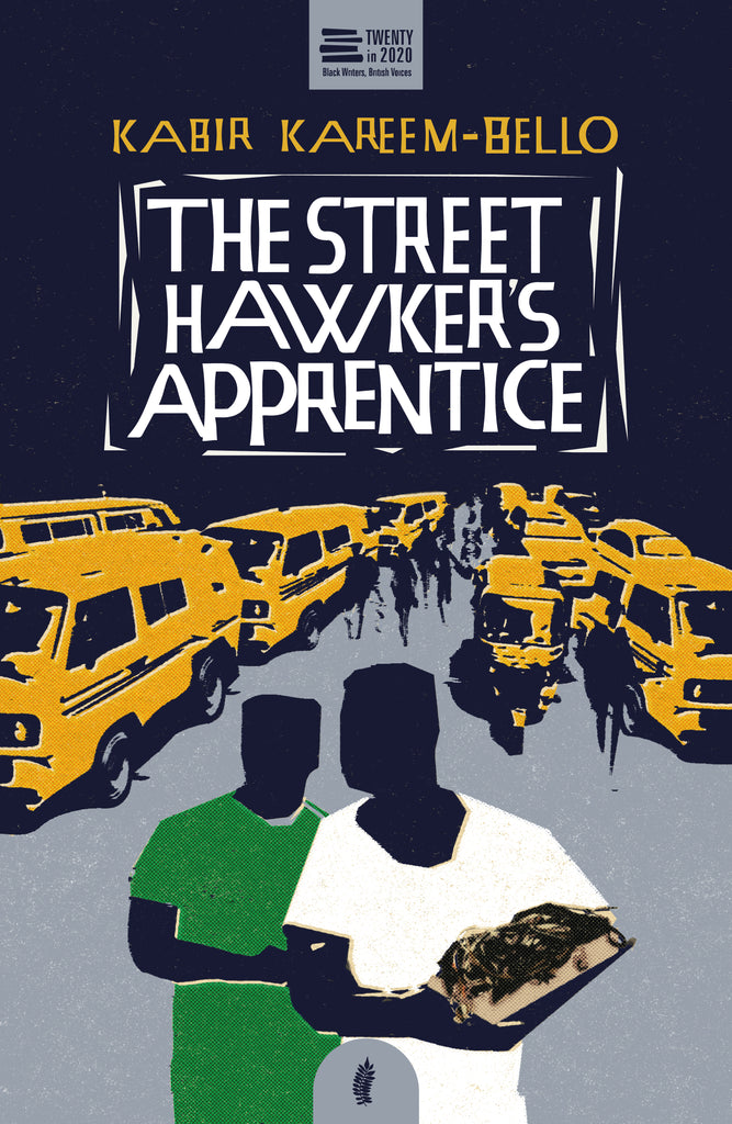 THE STREET HAWKER'S APPRENTICE BY KABIR KAREEM- BELLO