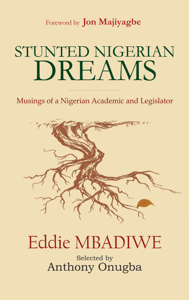 STUNTED NIGERIAN DREAMS BY EDDIE MBADIWE