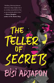 THE TELLERS OF SECRETS BY BISI ADJAPON