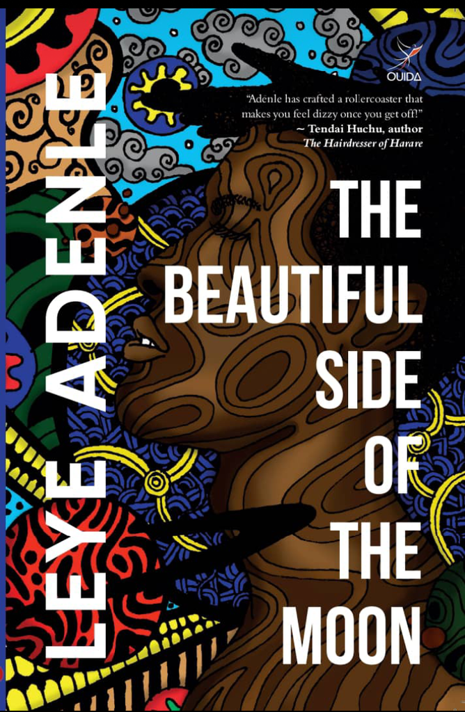 THE BEAUTIFUL SIDE OF THE MOON BY LEYE ADENYI