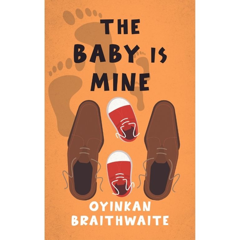 THE BABY IS MINE BY OYINKAN BRAITHWAITE