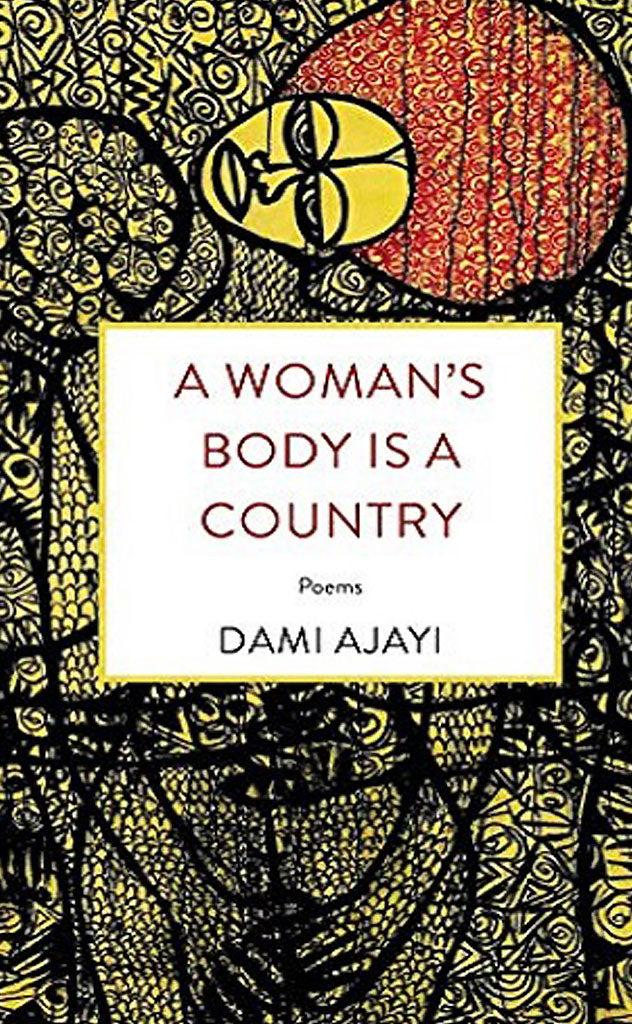 A WOMAN'S BODY IS A COUNTRY BY DAMI AJAYI