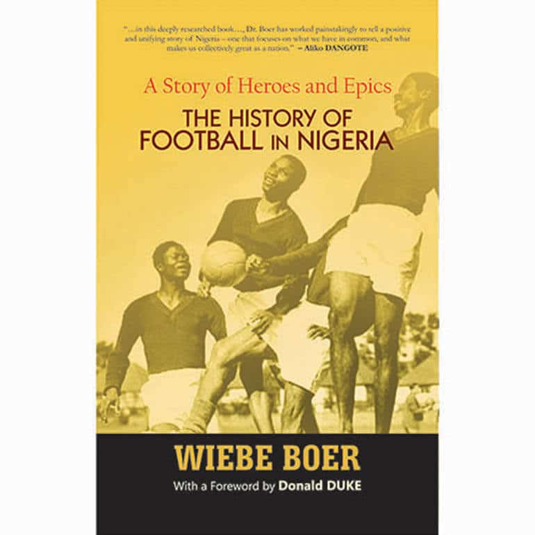 THE HISTORY OF FOOTBALL IN NIGERIA