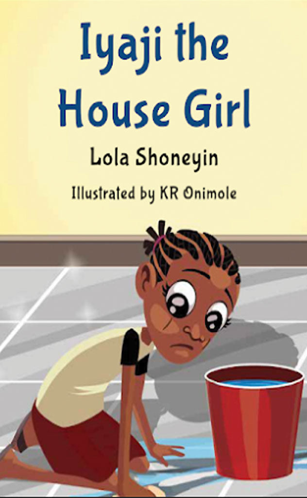 IYAJI, THE HOUSE GIRL BY LOLA SHONEYIN