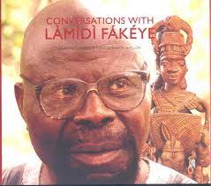 CONVERSATIONS WITH LAMIDI FAKEYE