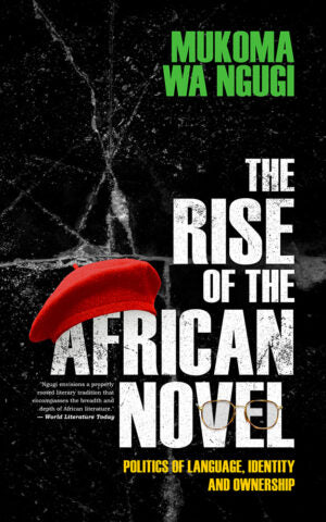 THE RISE OF THE AFRICAN NOVEL