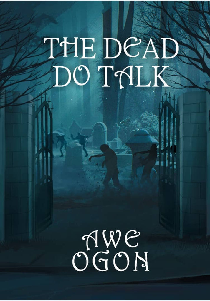 THE DEAD DO TALK